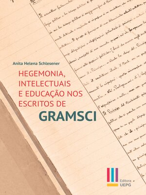 cover image of Hegemonia, intelectuais e educação nos escritos de Gramsci